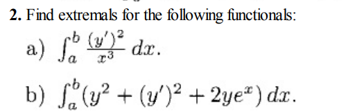 Solved 2. Find extremals for the following functionals: a) | Chegg.com