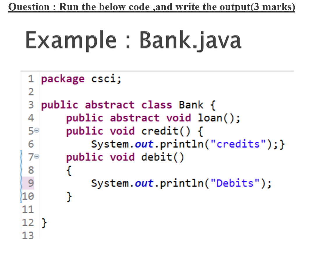 Solved Question : Run the below code ,and write the output(3 | Chegg.com