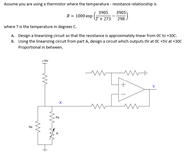 Solved = Assume you are using a thermistor where the Circuit Diagram