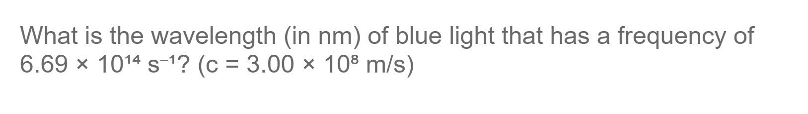 Solved What is the wavelength (in nm) of blue light that has | Chegg.com