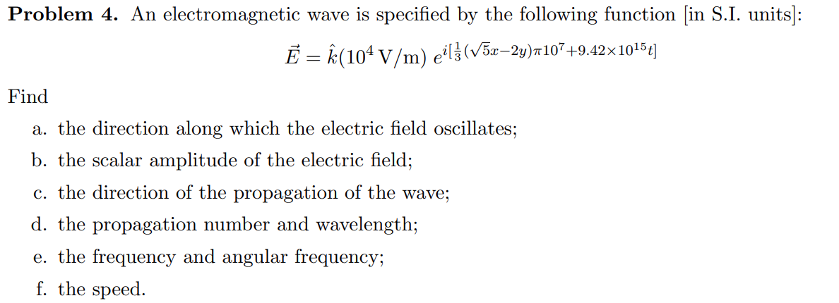 Solved Problem 4 An Electromagnetic Wave Is Specified By Chegg Com