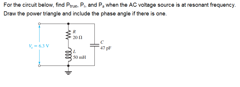 Solved For the circuit below, find Ptrue, Pr, and Pa when | Chegg.com