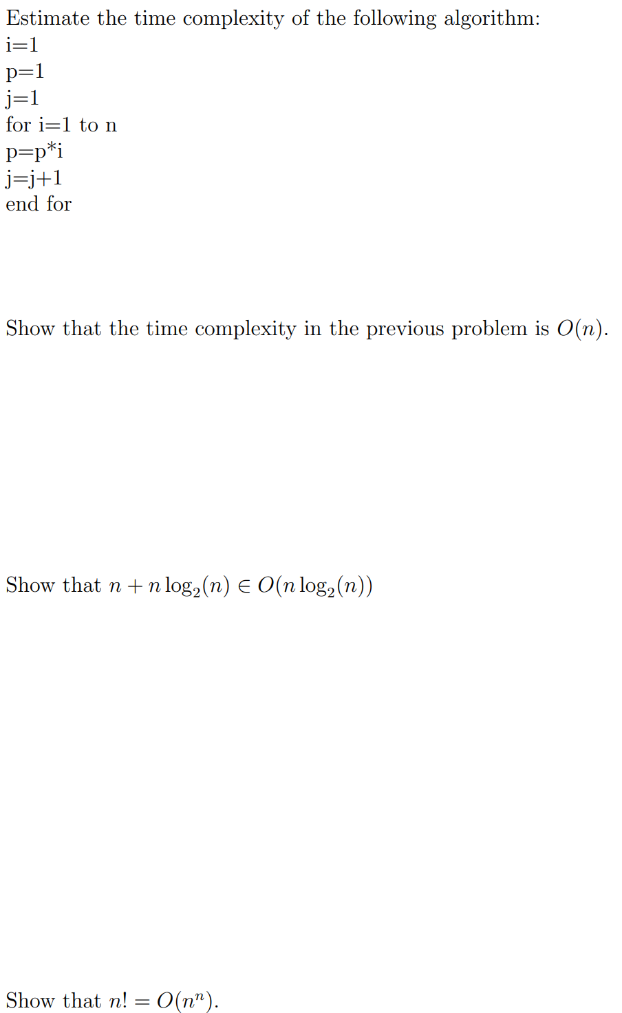 Solved Estimate the time complexity of the following | Chegg.com