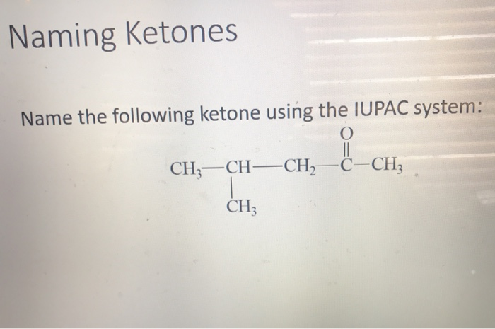 solved-naming-ketones-name-the-following-ketone-using-the-chegg