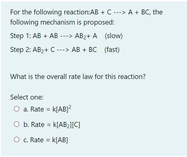 Solved For the following reaction:AB + C ---> A + BC, the | Chegg.com