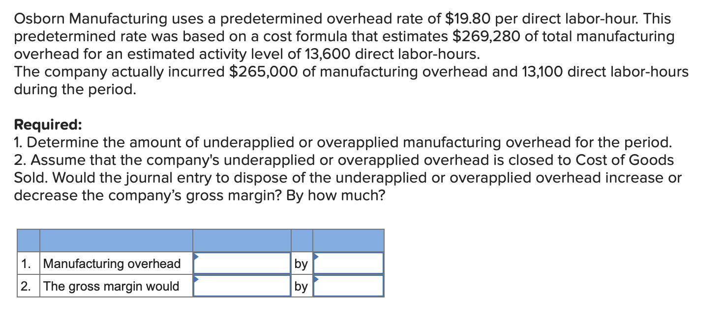 solved-osborn-manufacturing-uses-a-predetermined-overhead-chegg