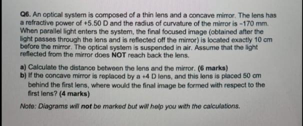 Solved Q6. An optical system is composed of a thin lens and | Chegg.com