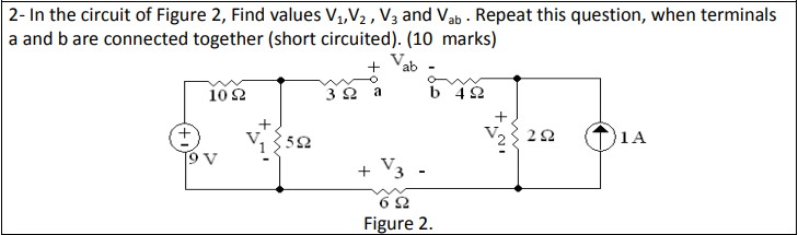 Solved 2- In the circuit of Figure 2, Find values V1, V2, V3 | Chegg.com