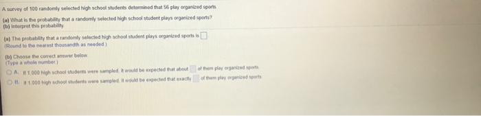 Solved A survey of 100 randomly selected high school | Chegg.com