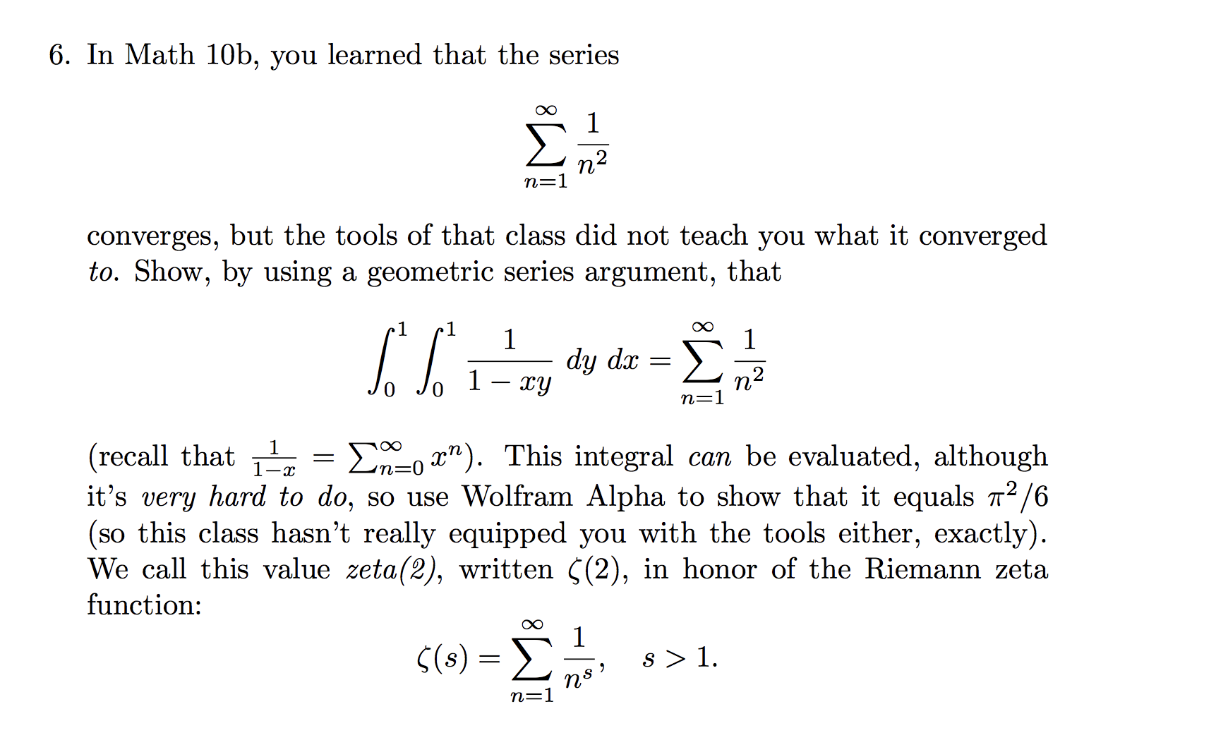 Solved 6. In Math 10b, you learned that the series 1 n2 n=1 | Chegg.com
