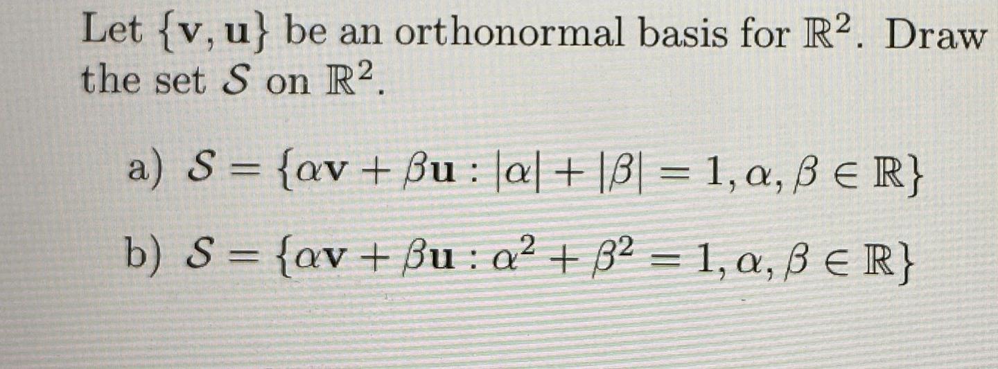 Solved Let {v, u} be an orthonormal basis for R2. Draw the
