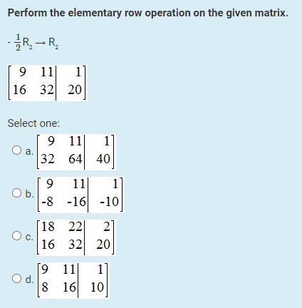 Solved Perform the elementary row operation on the given Chegg