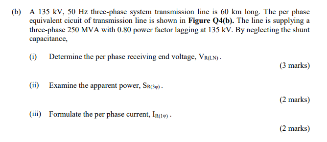 Solved (b) A 135 kV, 50 Hz three-phase system transmission | Chegg.com