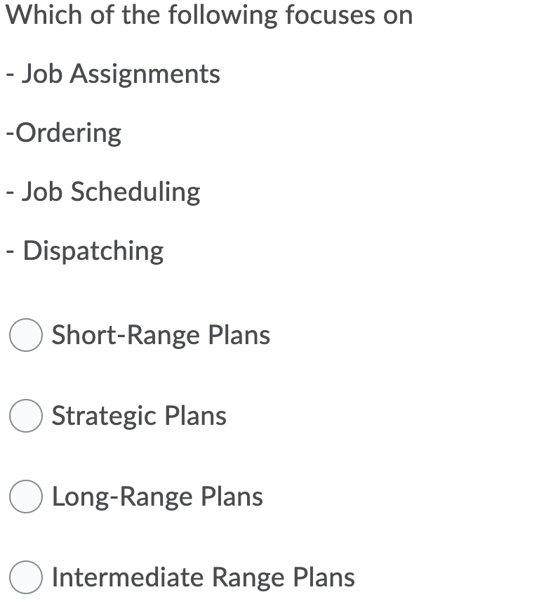 Solved Which Of The Following Focuses On - Job Assignments | Chegg.com