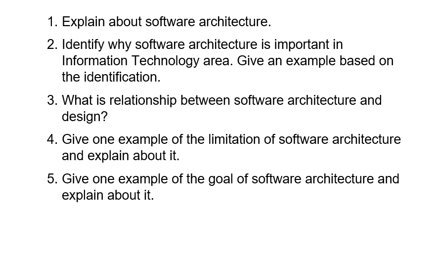 Solved 1. Explain About Software Architecture. 2. Identify | Chegg.com