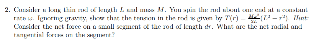 Solved 2. Consider a long thin rod of length L and mass M. | Chegg.com
