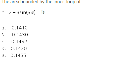 Solved The area bounded by the inner loop of r=2+3 sin(3a) | Chegg.com