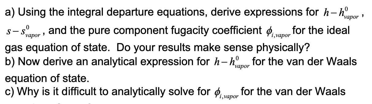 Solved a) Using the integral departure equations, derive