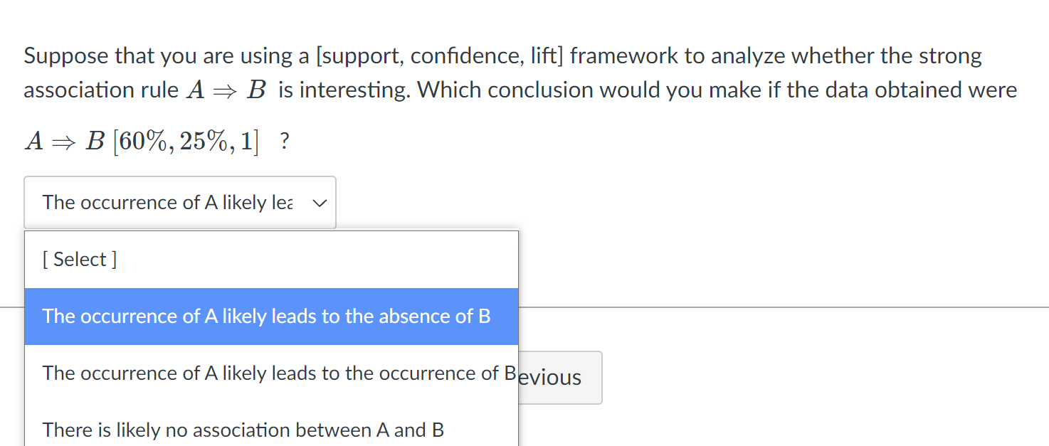 Solved Suppose that you are using a (support, confidence,