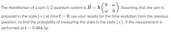 Solved The Hamiltonian of a spin-1/2 quantum system is # == | Chegg.com