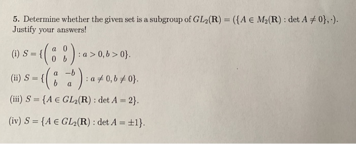Solved 5. Determine whether the given set is a subgroup of | Chegg.com