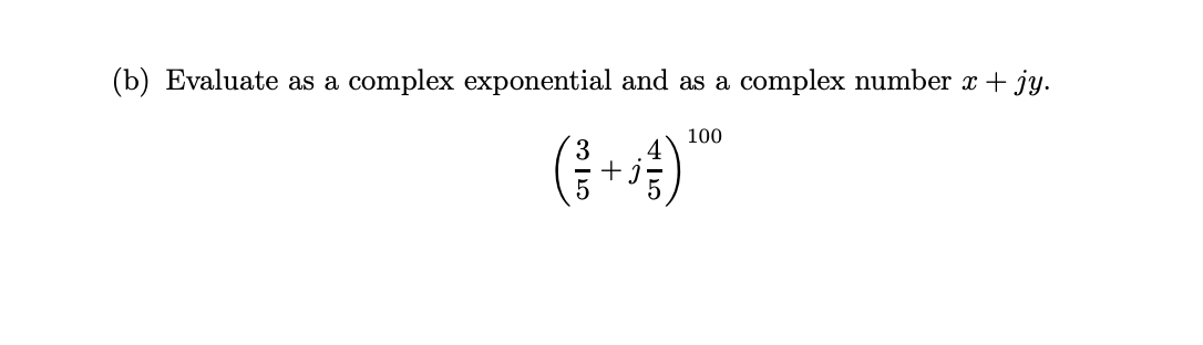 Solved (b) Evaluate As A Complex Exponential And As A | Chegg.com