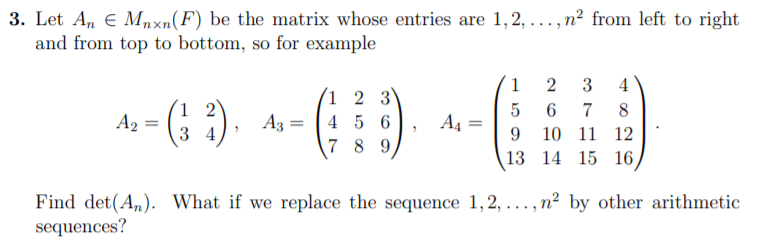 Solved 3. Let An E Mnxn(F) be the matrix whose entries are | Chegg.com