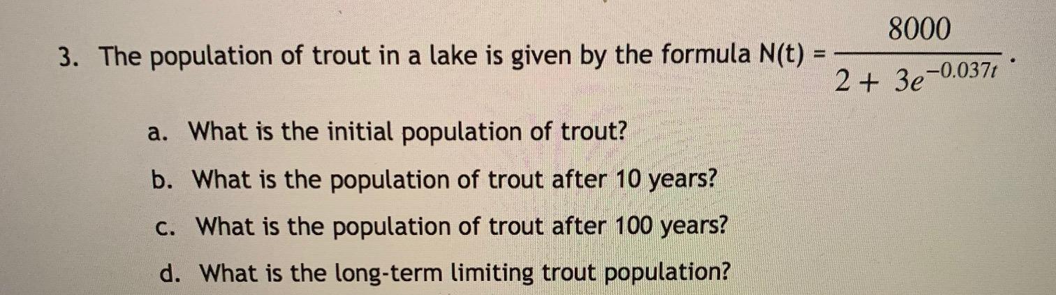 Solved 8000 3 The Population Of Trout In A Lake Is Given Chegg Com