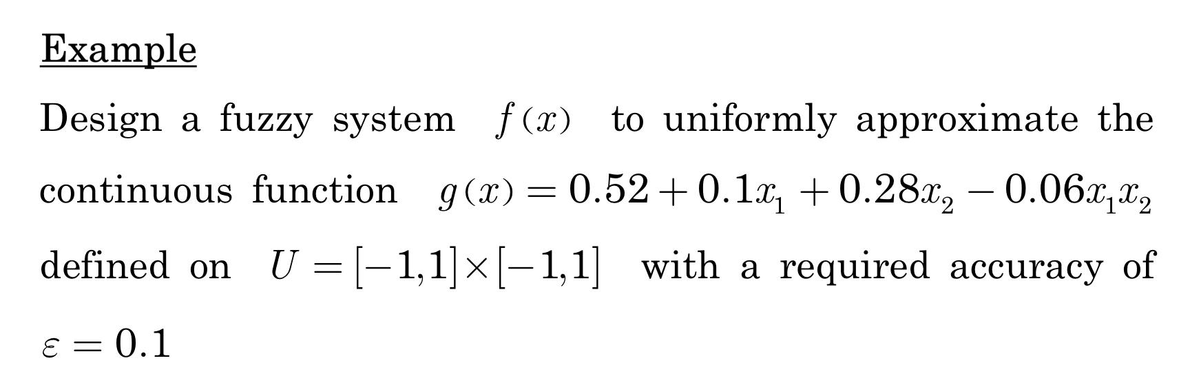 Solved Example Design a fuzzy system f(x) to uniformly | Chegg.com