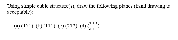 Solved Using simple cubic structure(s), draw the following | Chegg.com