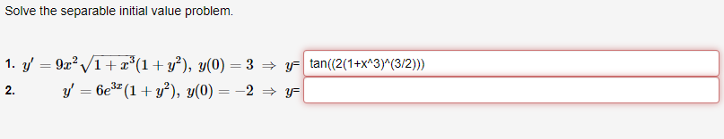 Solve the separable initial value problem. 1. \( y^{\prime}=9 x^{2} \sqrt{1+x^{3}}\left(1+y^{2}\right), y(0)=3 \Rightarrow y