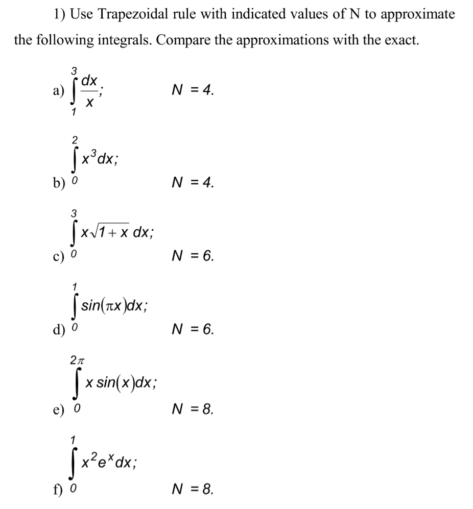 Solved 1) Use Trapezoidal Rule With Indicated Values Of N To | Chegg.com