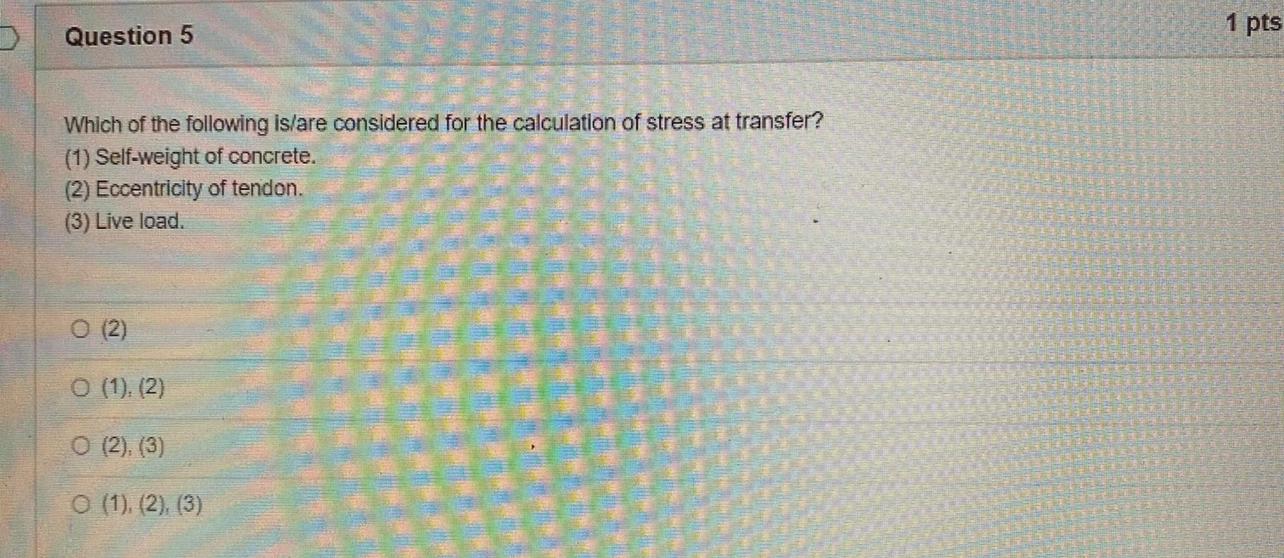 Solved Question 3 1 pts Which of the following is/are the | Chegg.com