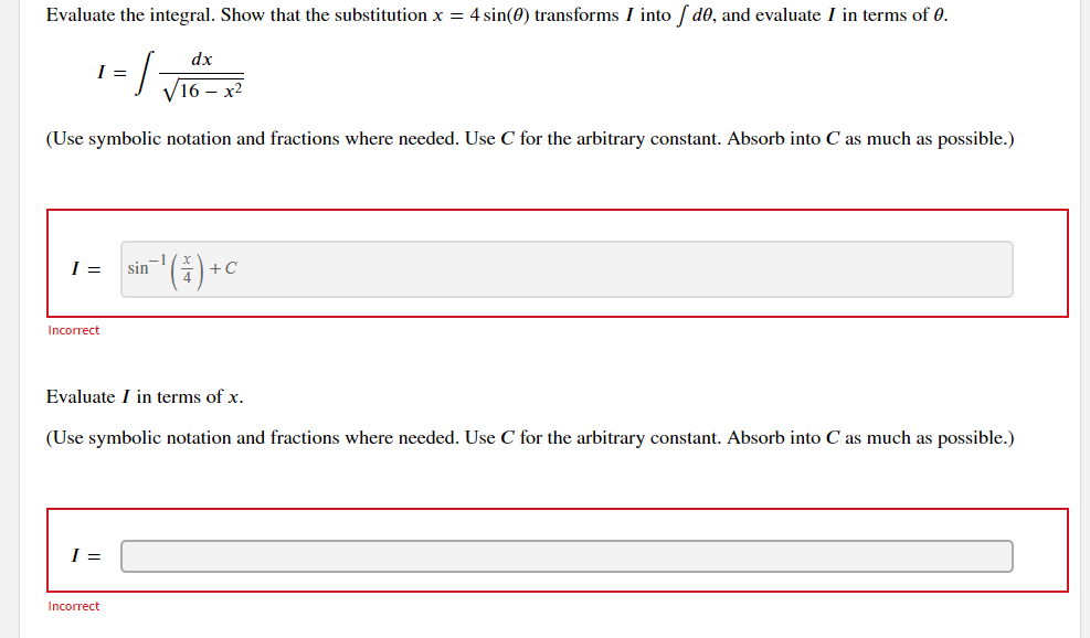 Evaluate the integral. Show that the substitution \( x=4 \sin (\theta) \) transforms \( I \) into \( \int d \theta \), and ev