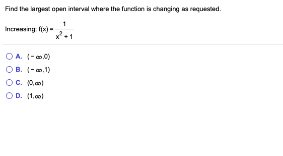 Solved Find the largest open interval where the function is | Chegg.com