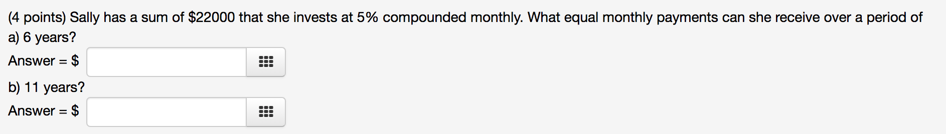 Solved (4 points) Sally has a sum of $22000 that she invests | Chegg.com
