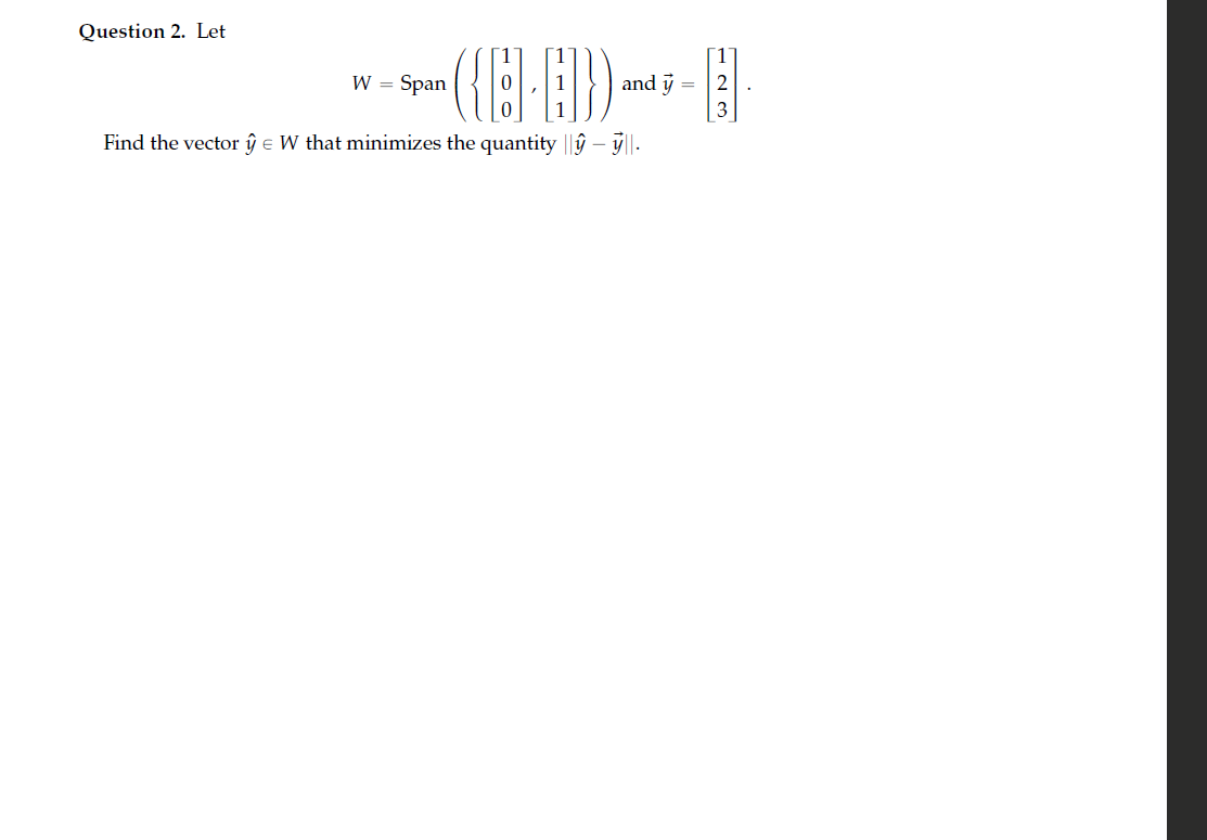 Solved Question 2 Let W Span C 1 And 3 1 Find Th Chegg Com