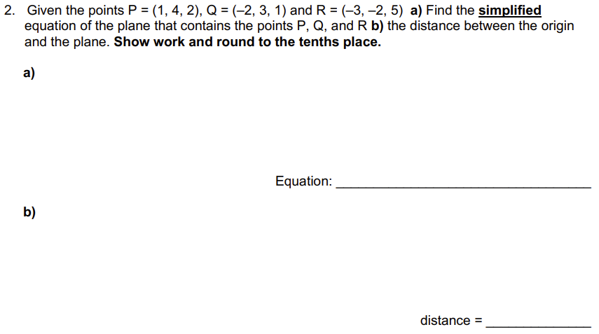 Solved 2. Given The Points P=(1,4,2),Q=(−2,3,1) And | Chegg.com