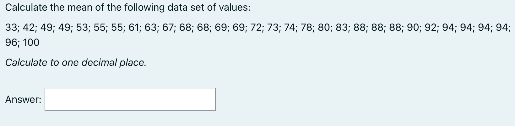 Solved Calculate the mean of the following data set of | Chegg.com