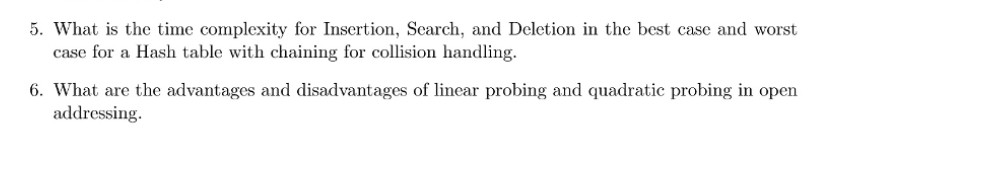 Solved 5. What is the time complexity for Insertion, Search, | Chegg.com