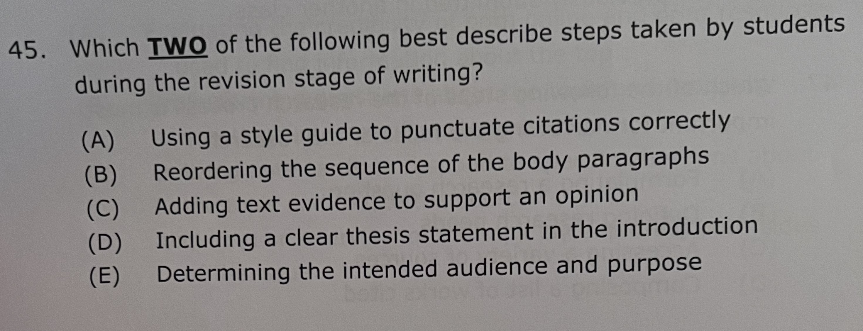 5. Which TWO of the following best describe steps