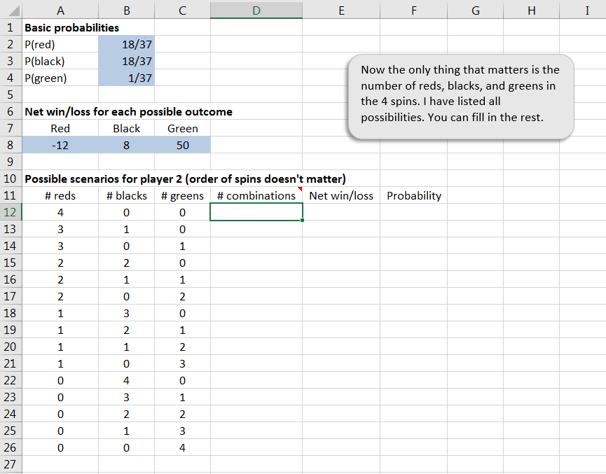 A b c h. 1 basic probabilities 2 p(red) 18/37 3 p(black) 18/37 now the only thing that matters is the 4 p(green) 1/37 number