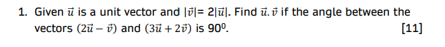 Solved 1. Given u is a unit vector and ∣v∣=2∣u∣. Find u.v if | Chegg.com