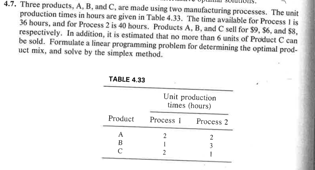 Solved .7. Three Products, A, B, And C, Are Made Using Two | Chegg.com