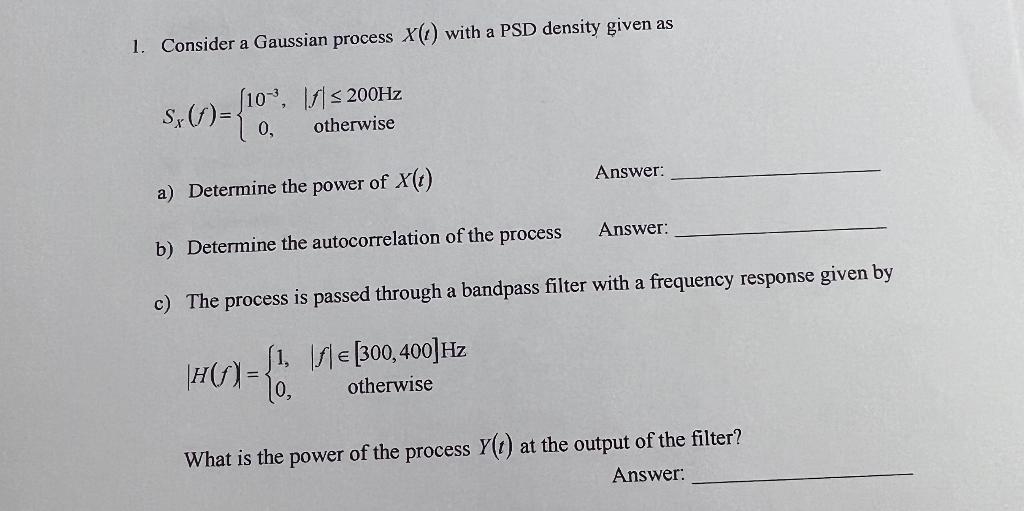 Solved 1. Consider a Gaussian process X(t) with a PSD | Chegg.com