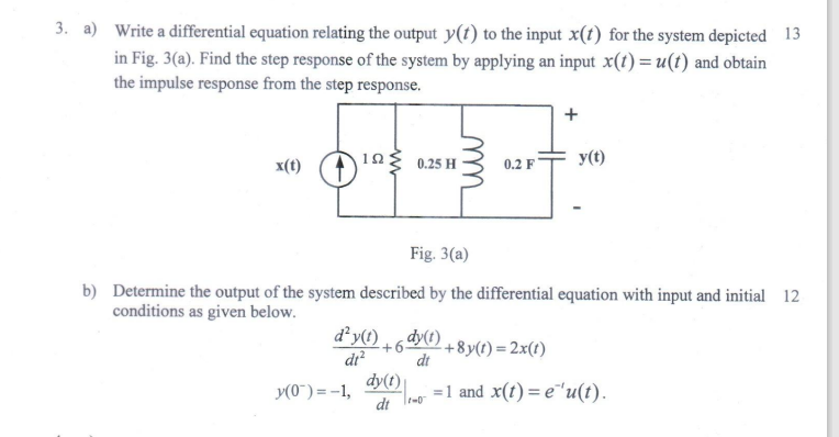 Solved a) Write a differential equation relating the output | Chegg.com