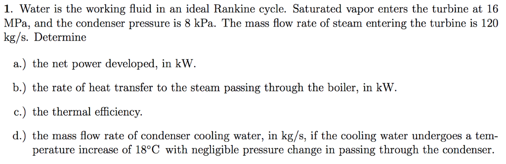 Solved 1. Water is the working fluid in an ideal Rankine | Chegg.com