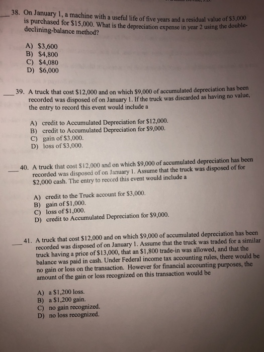 Solved 38. On January 1, a machine with a useful life of | Chegg.com