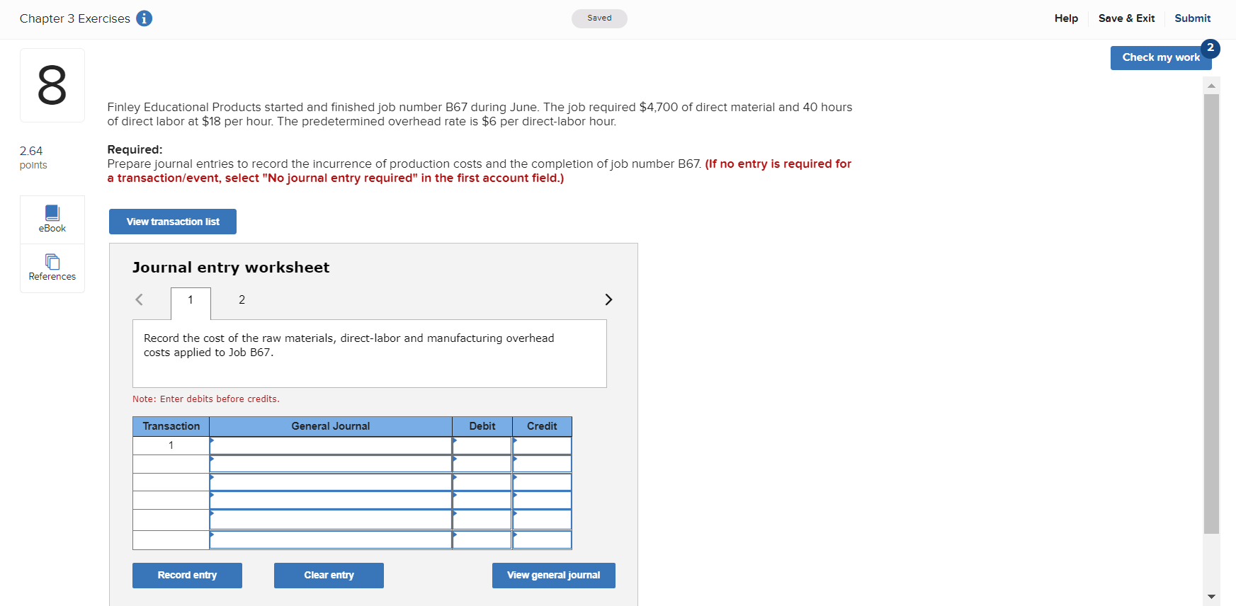 Solved Finley Educational Products started and finished job