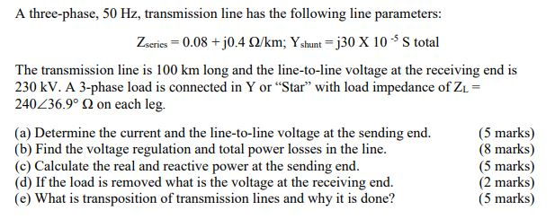 Solved A three-phase, 50 Hz, transmission line has the | Chegg.com